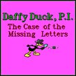 Daffy Duck, P.I.: The Case of the Missing Letters