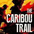 The Caribou Trail