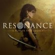 Resonance: A Plague Tale Legacy
