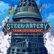 Steel Artery: Train City Builder
