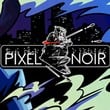 Pixel Noir