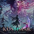 Koshmar: The Last Reverie