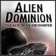 Alien Dominion: The Acronian Encounter