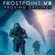 Frostpoint VR: Proving Grounds