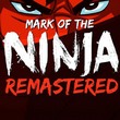 Mark of the Ninja Remastered