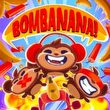 Bombanana!