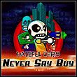 Hateful Chris: Never Say Buy