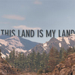 This Land Is My Land