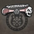 Skullduggery!