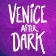 Venice After Dark