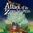 Woody Two-Legs: Attack of the Zombie Pirates