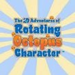 The HD Adventures of Rotating Octopus