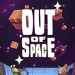 Out of Space