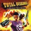 Total Overdose: A Gunslinger's Tale in Mexico