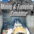 Mining & Tunneling Simulator