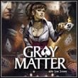 Gray Matter