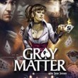 Gray Matter