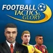 Football, Tactics & Glory