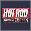 Hot Rod: Garage to Glory