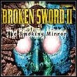 Broken Sword II: The Smoking Mirror