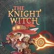 The Knight Witch