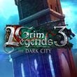 Grim Legends 3: The Dark City