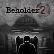 Beholder 2