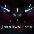 Unknown Fate