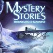 Mystery Stories: Mountains of Madness