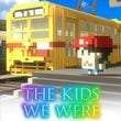 The Kids We Were: Complete Edition