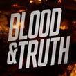 Blood & Truth