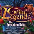 Grim Legends: The Forsaken Bride