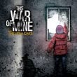 This War of Mine: The Little Ones