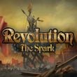 Revolution: The Spark