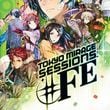 Tokyo Mirage Sessions #FE