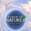 Force of Nature 2: Ghost Keeper