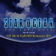 Star Ocean: The Last Hope - 4K & Full HD Remaster