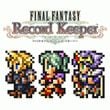 Final Fantasy: Record Keeper