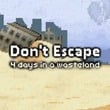 Don't Escape: 4 Days to Survive