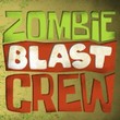 Zombie Blast Crew