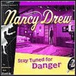 Nancy Drew: Stay Tuned for Danger