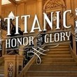 Titanic: Honor and Glory