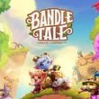 Bandle Tale: A League of Legends Story