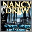 Nancy Drew: Ghost Dogs of Moon Lake