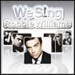 We Sing: Robbie Williams