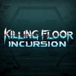 Killing Floor: Incursion