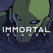 Immortal Planet