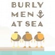 Burly Men at Sea