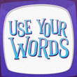 Use Your Words