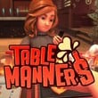 Table Manners